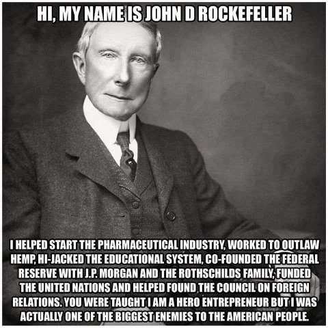 John D Rockefeller, started pharmaceutical industry
