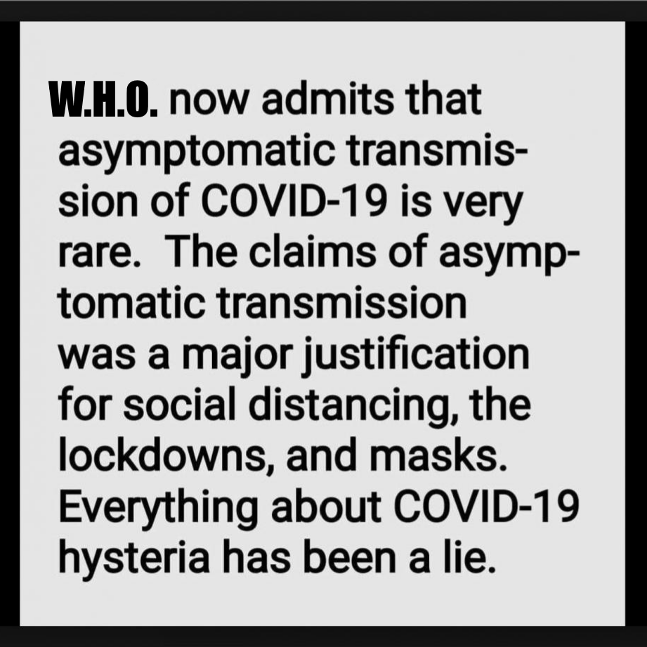 W.H.O. now admits that asymptomatic transmission of COVID-19 is very rare