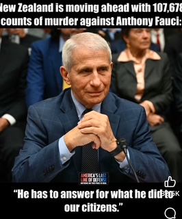 New Zealand is moving ahead with 107,000 counts of murder against Anthony Fauci
		