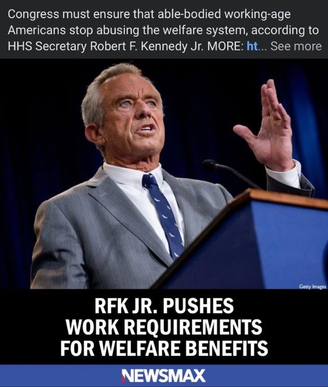 RFK pushes work requirements of welfare recipients.